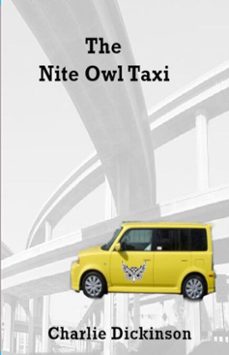 the nite owl taxi (ebook)-charlie dickinson-9798232729356