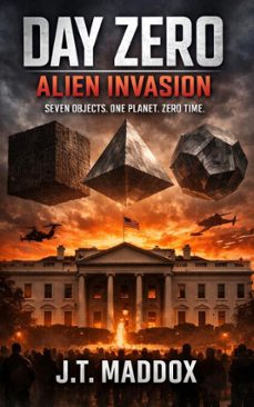 day zero: alien invasion (ebook)-j.t. maddox-9798233022456