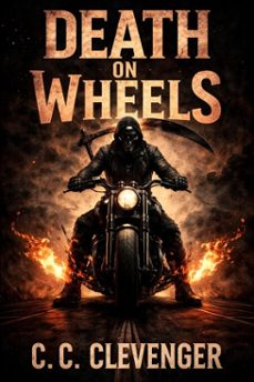 death on wheels (ebook)-c.c. clevenger-9798233040856