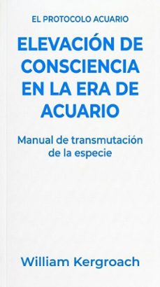 elevacion de consciencia en la era de acuario (ebook)-william kergroach-9798233132056
