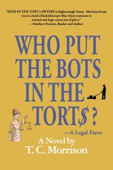who put the bots in the tort$? (ebook)-t. c. morrison-9798233906756