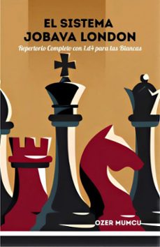 el sistema jobava london, repertorio completo con 1.d4 para las blancas (ebook)-ozer mumcu-9798233908156