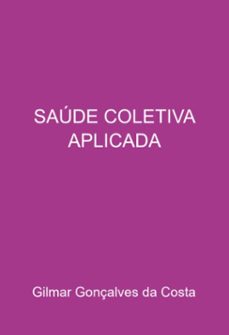 saude coletiva aplicada (ebook)-gilmar gonçalves da costa-9798327497856