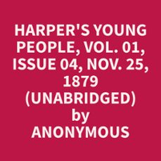 harper's young people, vol. 01, issue 04, nov. 25, 1879 (unabridged)-anonymous anonymous-9798330023356