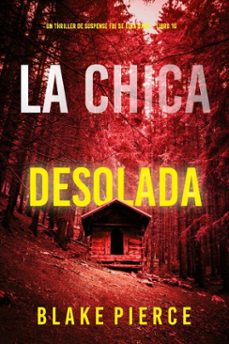 la chica desolada (un thriller de suspense fbi de ella dark  libro 16) (ebook)-blake pierce-9798341503656