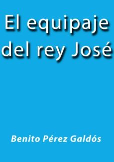 el equipaje del rey jose (ebook)-2910023067356