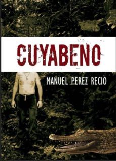 cuyabeno (ebook)-manuel perez recio-cdlap00001756