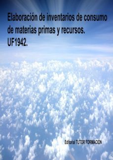 elaboracion de inventarios de consumo de materias primas y recursos. uf1942. (ebook)-cdlap00007056