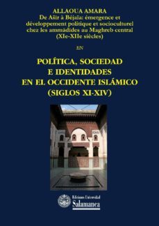 de ar a bejaia: emergence et developpement politique et socio culturel chez les ammddes au maghreb central (xie-xiie siècles) (ebook)-allaoua amara-ef0345p043056
