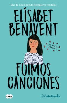 fuimos canciones (canciones y recuerdos 1) (ejemplar firmado por la autora)-elisabet benavent-2910021370366