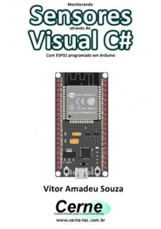 monitorando  sensores atraves do  visual c@ com esp32 programado em arduino (ebook)-vitor amadeu souza-3410003429666