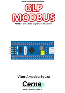 desenvolvendo um medidor glp modbus rs485 no stm32f103 programado no arduino (ebook)-vitor amadeu souza-3410003432666