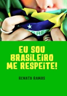 eu sou brasileiro! me respeite! (ebook)-renata ramos-3410003537866