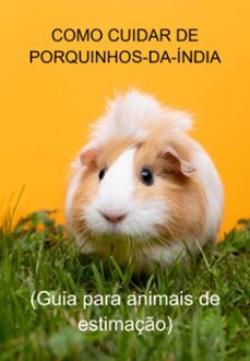 como cuidar de porquinhos-da-india (ebook)-jideon f marques-3410005825466