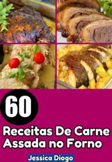 60 receitas de carne assada no forno: uma jornada de sabores e texturas (ebook)-jessica diogo-3410006022666