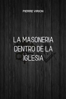 la masoneria dentro de la iglesia (ebook)-pierre virion-3410006607566