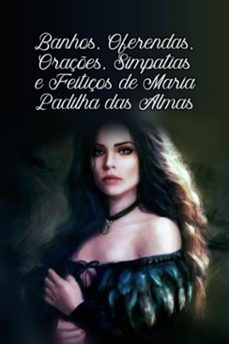 banhos, oferendas, oraçes, simpatias e feitiços de maria padilha das almas (ebook)-élida alexandre-3410006846866