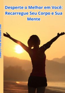 desperte o melhor em você: recarregue seu corpo e sua mente (ebook)-ebc editora-3410007507766
