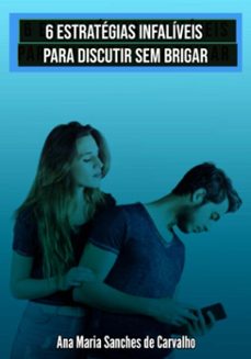 6 estrategias infaliveis para discutir sem brigar (ebook)-edivaldo ascaneo-3410008843566