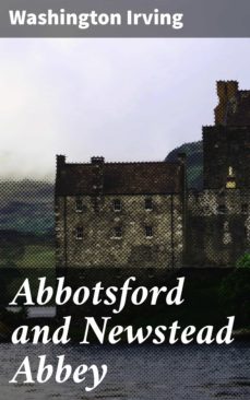 abbotsford and newstead abbey (ebook)-washington irving-4057664588166
