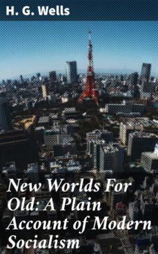 new worlds for old: a plain account of modern socialism (ebook)-4057664596666
