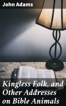 kingless folk, and other addresses on bible animals (ebook)-4064066096366