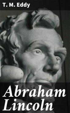 abraham lincoln (ebook)-t. m. eddy-4064066163266