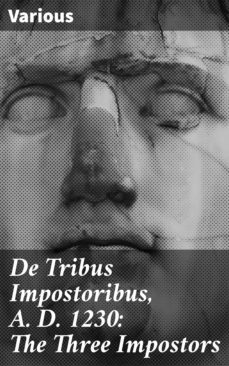 de tribus impostoribus, a. d. 1230: the three impostors (ebook)-4064066169466