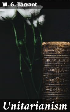 unitarianism (ebook)-w. g. tarrant-4064066244866