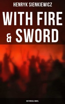 with fire &amp; sword (historical novel) (ebook)-henryk sienkiewicz-4064066396466