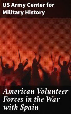 american volunteer forces in the war with spain (ebook)-us army center for military history-4064066418366