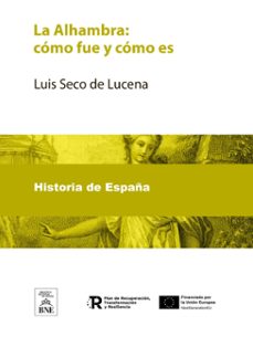 la alhambra como fue y como es (ebook)-luis seco de lucena-4099995483666
