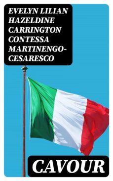 cavour (ebook)-evelyn lilian hazeldine carrington, contessa martinengo cesaresco-8596547066866