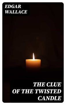 the clue of the twisted candle (ebook)-edgar wallace-8596547341666