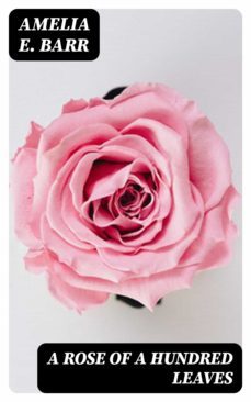 a rose of a hundred leaves (ebook)-8596547342366