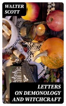 letters on demonology and witchcraft (ebook)-walter scott-8596547343066