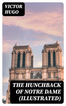 the hunchback of notre dame (illustrated) (ebook)-8596547393566