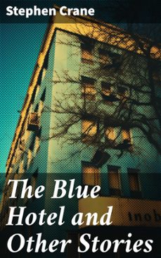the blue hotel and other stories (ebook)-stephen crane-8596547680666