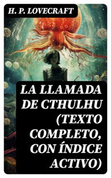 la llamada de cthulhu (texto completo, con indice activo) (ebook)-h.p. lovecraft-8596547725466