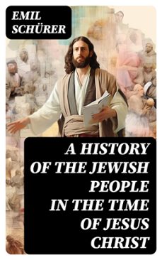 a history of the jewish people in the time of jesus christ (ebook)-emil schürer-8596547730866