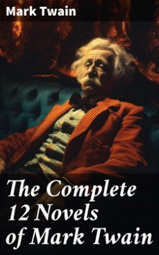 the complete 12 novels of mark twain (ebook)-mark twain-8596547782766