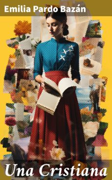 una cristiana (ebook)-emilia pardo bazán-8596547828266