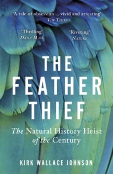 the feather thief-kirk wallace johnson-9780099510666