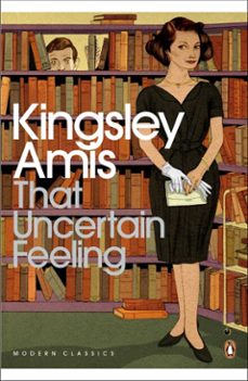 that uncertain feeling-kingsley amis-9780141961866