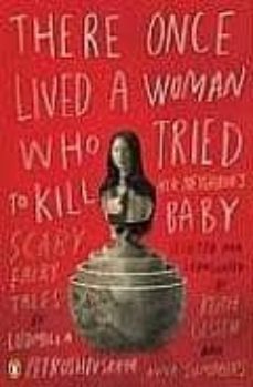 there once lived a woman who tried to kill her nei-ludmilla petrushevskaya-9780143114666