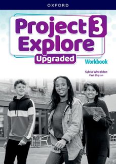 project explore upgraded level 3 workbook-9780194124966