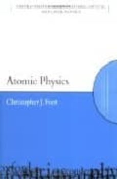 atomic physics-christopher j. foot-9780198506966