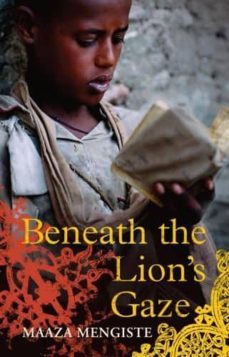 beneath the lion s gaze-maaza mengiste-9780224089166
