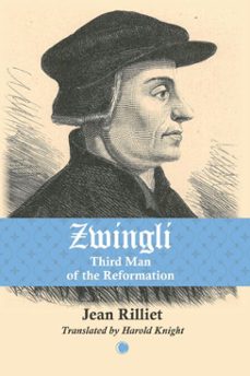 zwingli (ebook)-jean rilliet-9780227179666