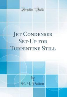 jet condenser set-up for turpentine still (classic reprint)-9780265795866